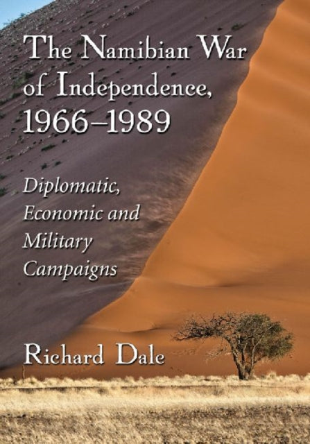 Book cover of: Namibian War of Independence, 1966-1989. By: Richard Dale