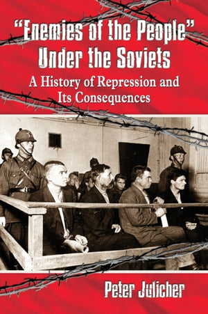 "Enemies of the People" Under the Soviets