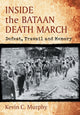 Book cover of: Inside the Bataan Death March. By: Kevin C. Murphy