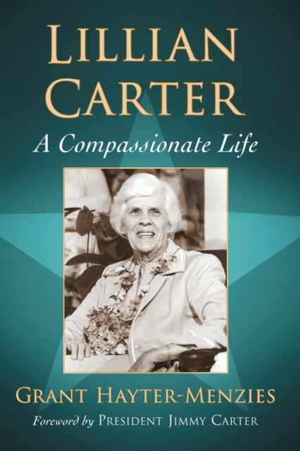 Book cover of: Lillian Carter. By: Grant Hayter-Menzies