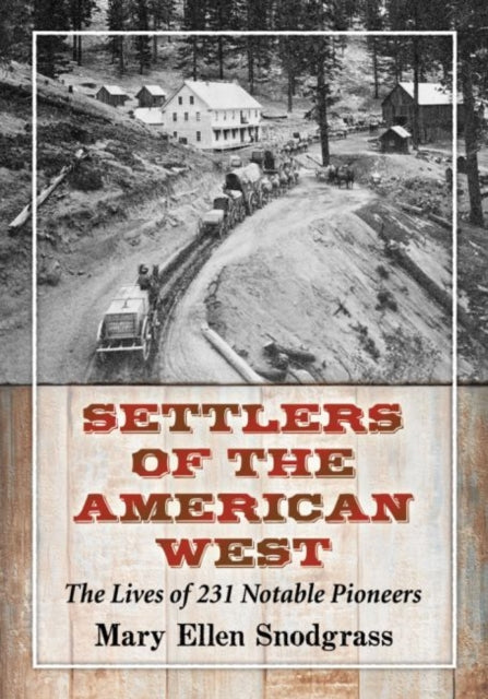 Book cover of: Settlers of the American West. By: Mary Ellen Snodgrass