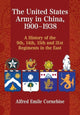 Book cover of: United States Army in China, 1900-1938. By: Alfred Emile Cornebise