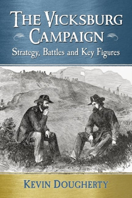 Book cover of: Vicksburg Campaign. By: Kevin Dougherty
