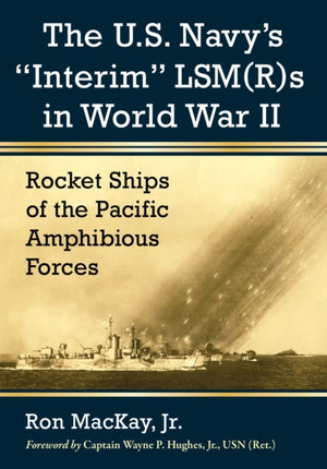 The U.S. Navy's "Interim" LSM(R)s in World War II