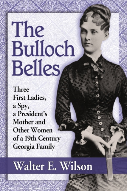 Book cover of: Bulloch Belles. By: Walter E. Wilson