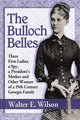 Book cover of: Bulloch Belles. By: Walter E. Wilson