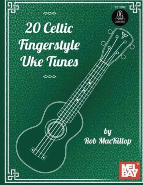 Book cover of: 20 Celtic Fingerstyle Uke Tunes