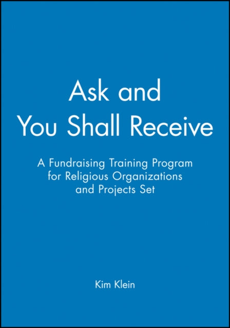 Book cover of: Ask and You Shall Receive, 5 Participant's Manuals. By: Kim Klein