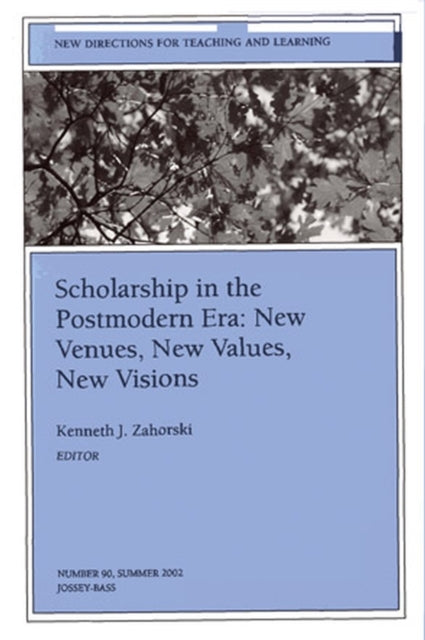 Book cover of: Scholarship in the Postmodern Era: New Venues, New Values, New Visions. By: Kenneth J. Zahorski