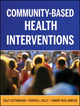 Book cover of: Community-Based Health Interventions. By: Sally Guttmacher