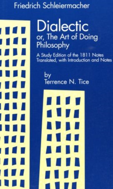 Book cover of: Dialectic: A Study Edition of the 1811 Notes. By: Friedrich D. E. Schleiermacher