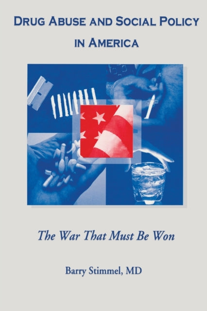 Book cover of: Drug Abuse and Social Policy in America