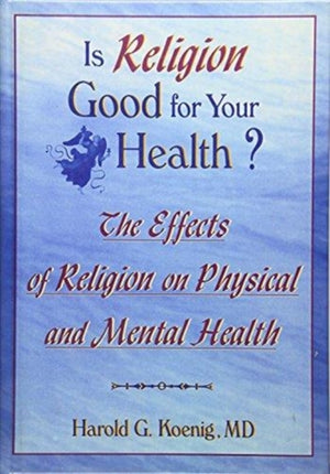 Is Religion Good for Your Health?