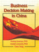 Book cover of: Business Decision Making in China