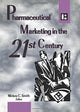 Book cover of: Pharmaceutical Marketing in the 21st Century. By: Mickey C. Smith