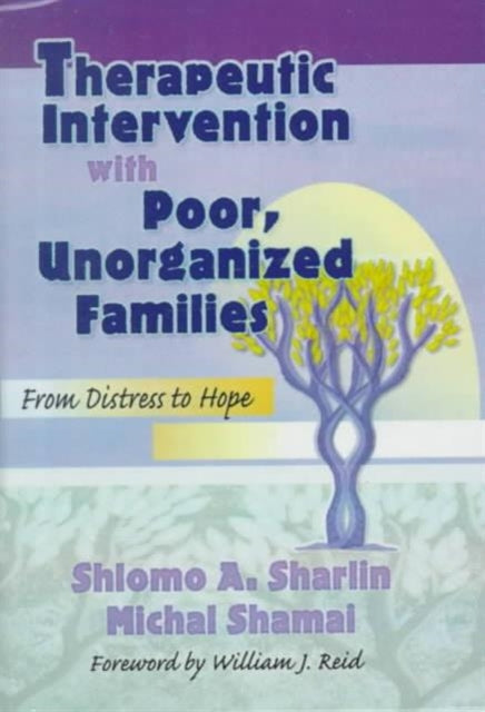 Book cover of: Therapeutic Intervention with Poor, Unorganized Families. By: Sh Sharlin