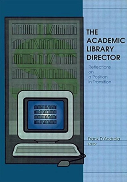 Book cover of: Academic Library Director. By: Frank D'Andraia