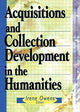 Book cover of: Acquisitions and Collection Development in the Humanities. By: Irene Owens