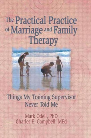 Practical Practice of Marriage and Family Therapy
