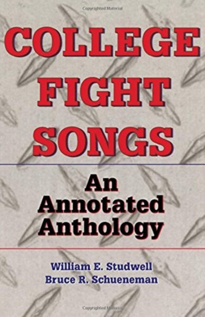 Book cover of: College Fight Songs. By: William E. Studwell