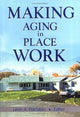 Book cover of: Making Aging in Place Work