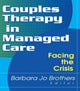 Book cover of: Couples Therapy in Managed Care. By: Barbara Jo Brothers