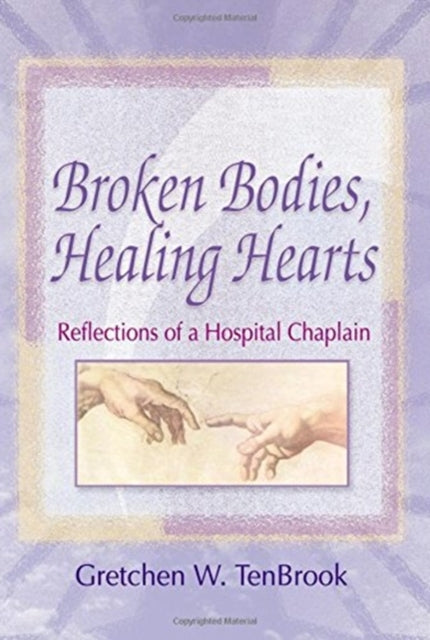 Book cover of: Broken Bodies, Healing Hearts