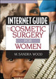 Book cover of: Internet Guide to Cosmetic Surgery for Women. By: M. Sandra Wood