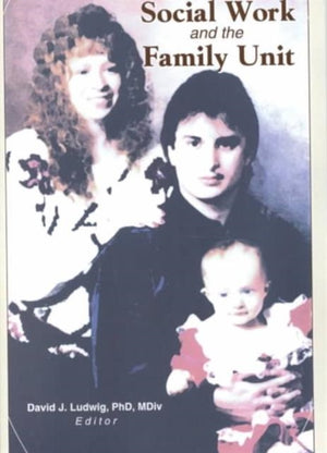 Social Work and the Family Unit