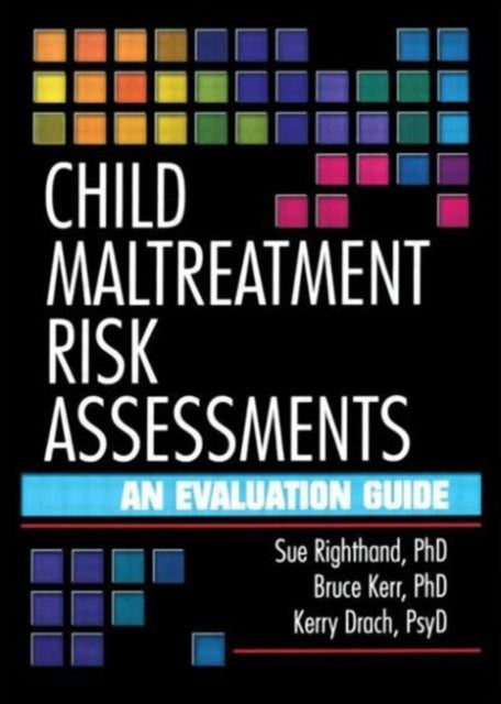 Book cover of: Child Maltreatment Risk Assessments. By: Sue Righthand