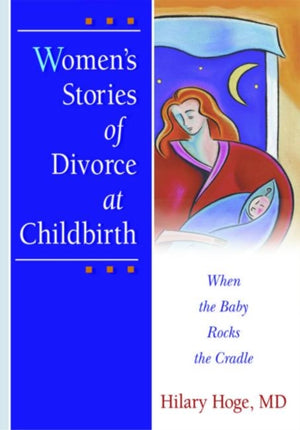 Women's Stories of Divorce at Childbirth