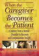 Book cover of: When the Caregiver Becomes the Patient. By: Daniel L. Langford