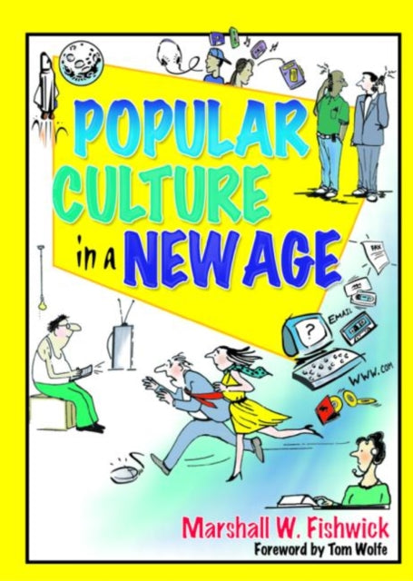 Book cover of: Popular Culture in a New Age. By: Marshall William Fishwick