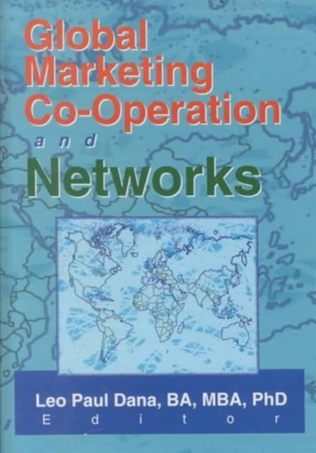 Book cover of: Global Marketing Co-Operation and Networks. By: Leo Paul Dana