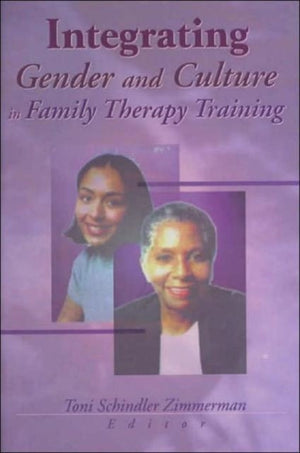 Integrating Gender and Culture in Family Therapy Training