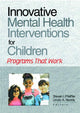 Book cover of: Innovative Mental Health Interventions for Children