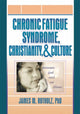 Book cover of: Chronic Fatigue Syndrome, Christianity, and Culture. By: James M. Rotholz
