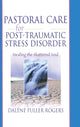 Book cover of: Pastoral Care for Post-Traumatic Stress Disorder. By: Dalene Fuller Rogers