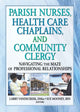 Book cover of: Parish Nurses, Health Care Chaplains, and Community Clergy