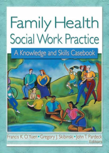 Book cover of: Family Health Social Work Practice