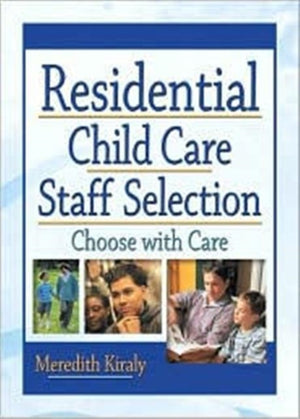 Residential Child Care Staff Selection