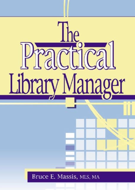 Book cover of: Practical Library Manager. By: Bruce E. Massis