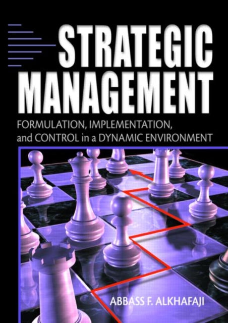 Book cover of: Strategic Management. By: Abbass F. Alkhafaji