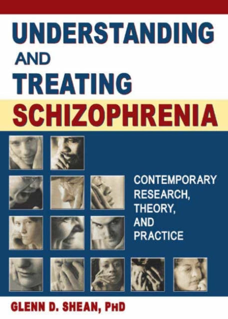 Book cover of: Understanding and Treating Schizophrenia. By: Glenn Shean