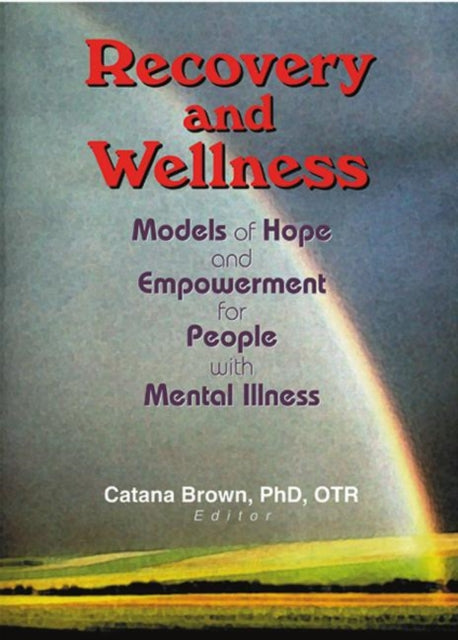 Book cover of: Recovery and Wellness. By: Catana Brown
