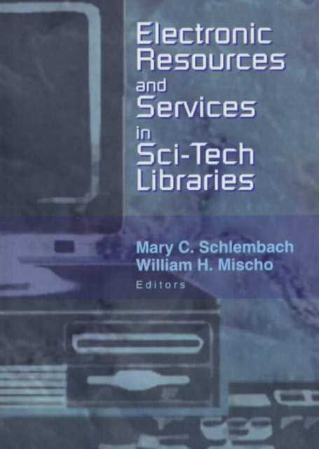 Book cover of: Electronic Resources and Services in Sci-Tech Libraries