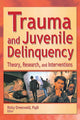 Book cover of: Trauma and Juvenile Delinquency. By: Ricky Greenwald
