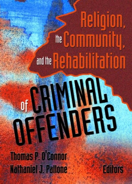Book cover of: Religion, the Community, and the Rehabilitation of Criminal Offenders