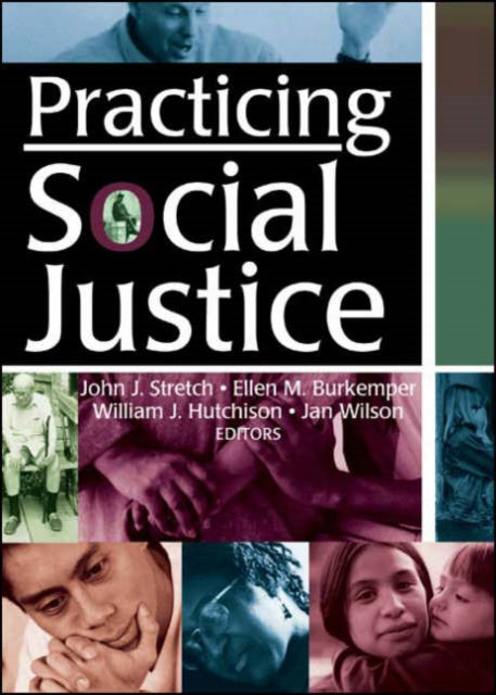 Book cover of: Practicing Social Justice. By: John J. Stretch
