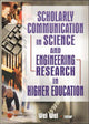Book cover of: Scholarly Communication in Science and Engineering Research in Higher Education. By: Wei, Wei